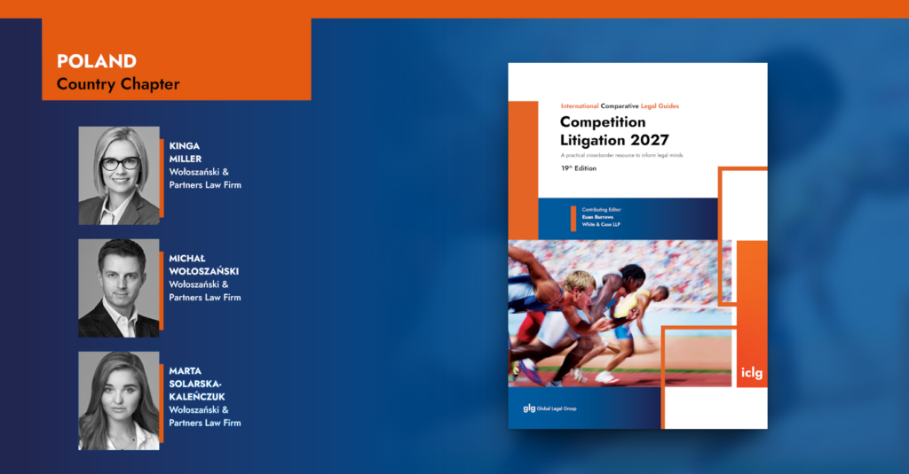 Wołoszański & Wspólnicy - Poland chapter in ICLG Competition Litigation Laws and Regulations 2027